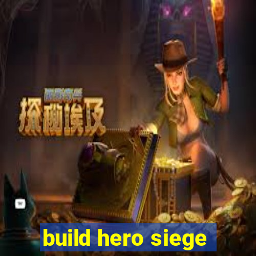 build hero siege